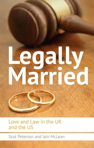 Imagen de archivo de Legally Married: The Politics of Marriage across Time, the Atlantic and Gender a la venta por BookHolders