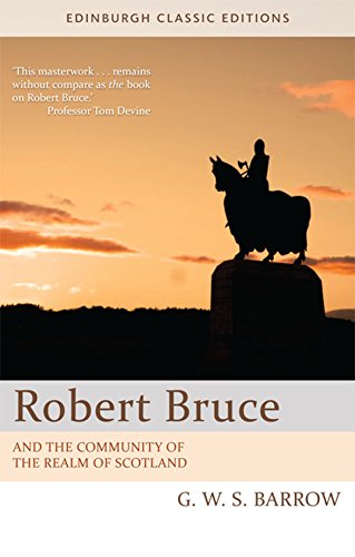 Imagen de archivo de Robert Bruce: And the Community of the Realm of Scotland: An Edinburgh Classic Edition (Edinburgh Classic Editions) a la venta por Zoom Books Company