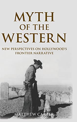 9780748685585: Myth of the Western: New Perspectives on Hollywood's Frontier Narrative