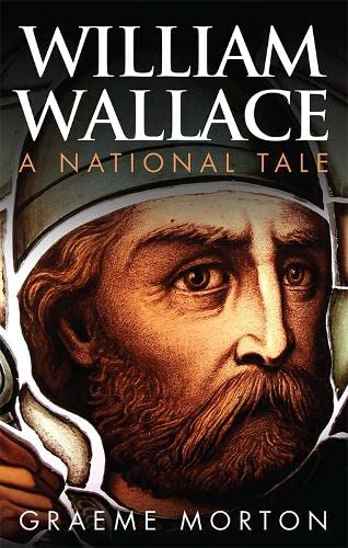 Imagen de archivo de William Wallace : A National Tale a la venta por Better World Books