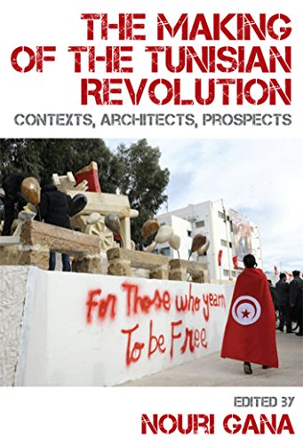 Stock image for The Making of the Tunisian Revolution: Contexts, Architects, Prospects for sale by Hippo Books
