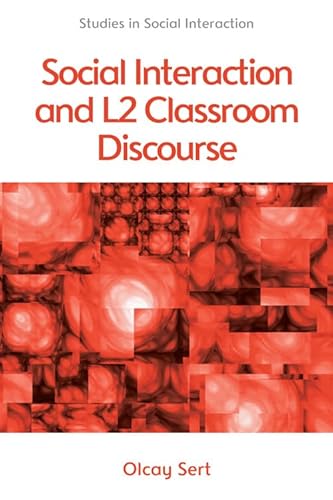9780748692644: Social Interaction and L2 Classroom Discourse (Studies in Social Interaction)