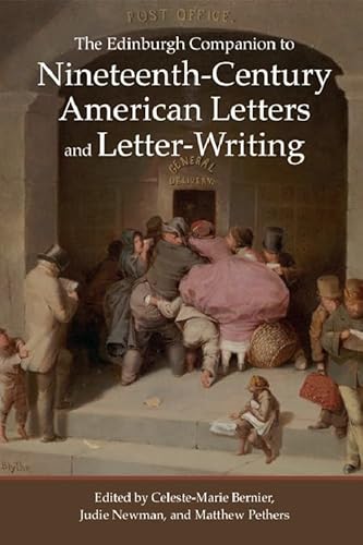 9780748692927: The Edinburgh Companion to Nineteenth-Century American Letters and Letter-Writing