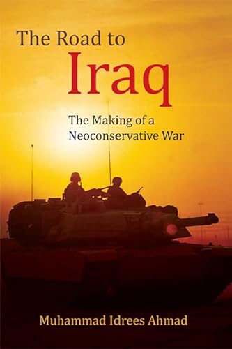 9780748693030: The Road to Iraq: The Making of a Neoconservative War