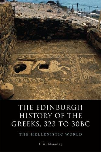 9780748694020: The Edinburgh History of the Greeks, 323 to 30bc: The Hellenistic World