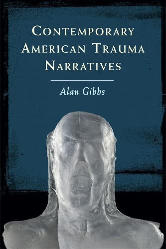 Beispielbild fr Contemporary American Trauma Narratives zum Verkauf von Smith Family Bookstore Downtown