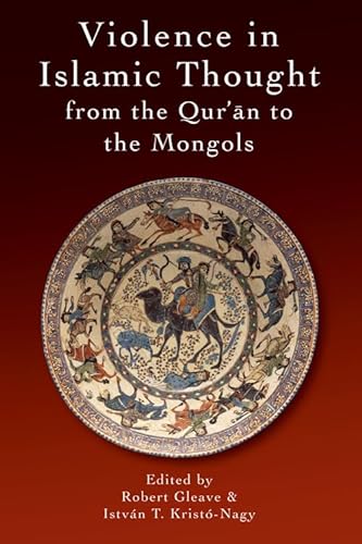 Beispielbild fr Violence in Islamic Thought from the Qur'an to the Mongols (Volume 1) zum Verkauf von Anybook.com