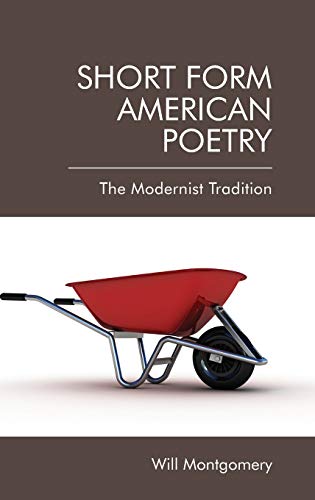 Beispielbild fr Short Form American Poetry: The Modernist Tradition zum Verkauf von Grey Matter Books