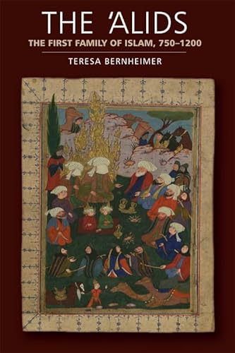 Alids : The First Family of Islam, 750-1200 - Bernheimer, Teresa