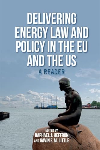 9780748696789: Delivering Energy Law and Policy in the EU and the US: A Reader