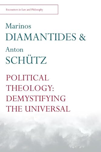 Imagen de archivo de Political Theology : Demystifying the Universal a la venta por Better World Books Ltd