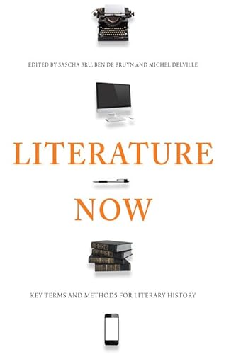 Beispielbild fr Literature Now: Key Terms and Methods for Literary History zum Verkauf von ThriftBooks-Dallas