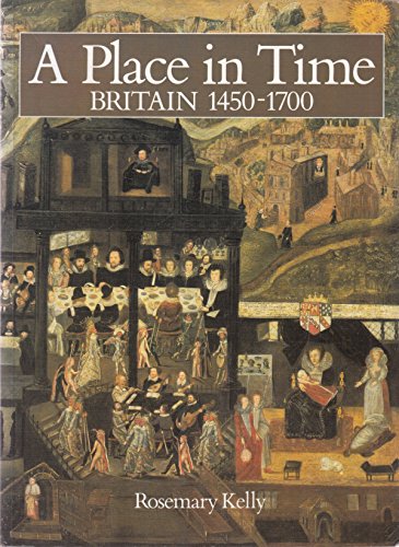 Place in Time: Britain 1450-1700 (9780748700295) by Kelly, Rosemary