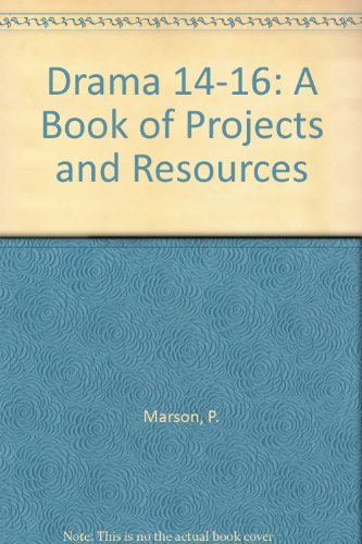9780748702237: Drama 14-16: A Book of Projects and Resources