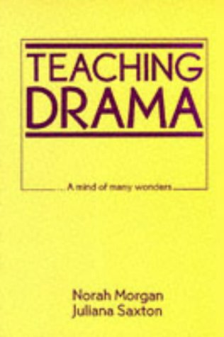 Stock image for Teaching Drama : A Mind of Many Wonders for sale by Better World Books