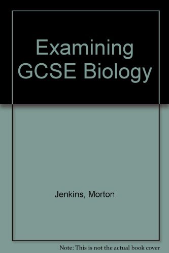 Imagen de archivo de Examining GCSE Biology a la venta por Reuseabook