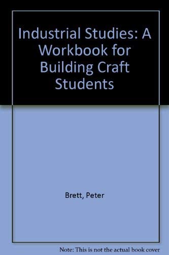 Beispielbild fr Industrial Studies: A Workbook for Building Craft Students zum Verkauf von WorldofBooks