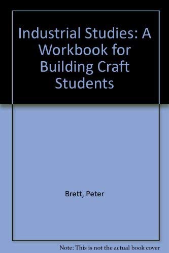 Stock image for Industrial Studies: A Workbook for Building Craft Students for sale by RIVERLEE BOOKS
