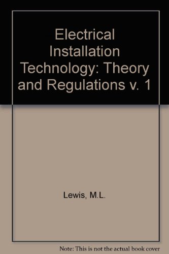 Stock image for Electrical Installation Technology: Theory and Regulations v. 1 for sale by Reuseabook