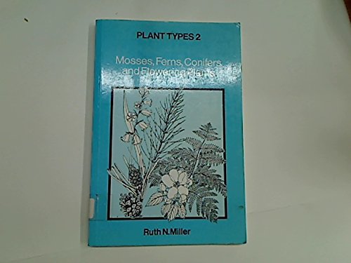9780748702893: Mosses, Ferns, Conifers and Flowering Plants (Bk. 2) (Plant Types)