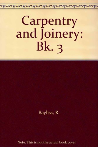 9780748703388: Carpentry and Joinery: Bk. 3