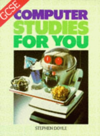 Stock image for GCSE Computer Studies for You for sale by WorldofBooks