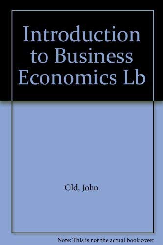 Beispielbild fr Introduction to Business Economics zum Verkauf von WorldofBooks