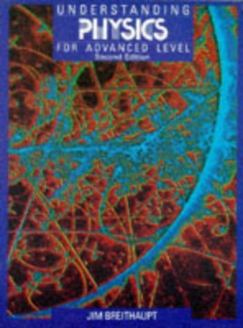 9780748705108: Understanding Physics for Advanced Level