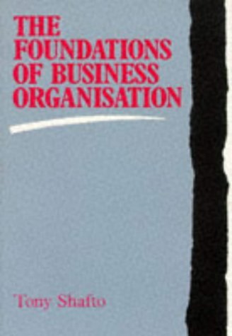 Stock image for The Foundations of Business Organization for sale by AwesomeBooks