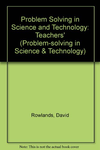 Problem Solving in Science and Technology (Problem-solving in Science & Technology) (9780748711093) by D. Rowlands