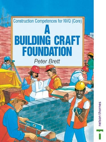 A building craft 'foundation': NVQ:Common Core (9780748711147) by BRETT, Peter