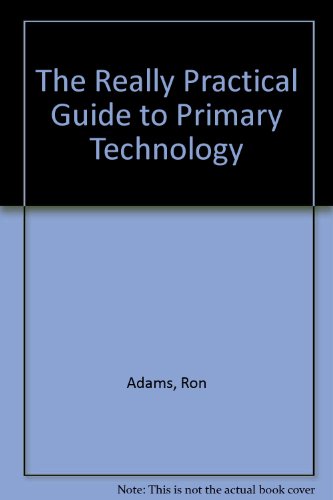 9780748711741: The Really Practical Guide to Primary Technology (Really Practical Guides)