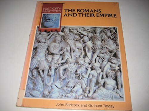 Stock image for The Romans and Their Empire (History Matters) for sale by Reuseabook