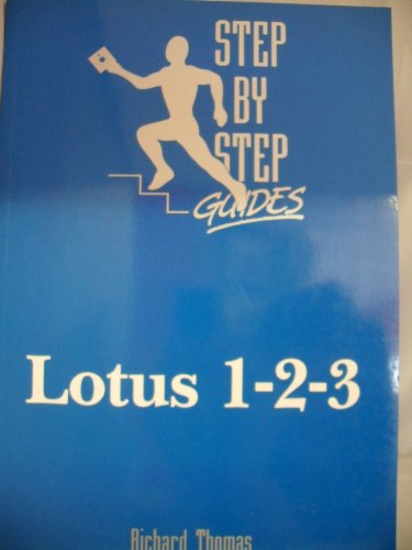 Lotus 1-2-3 (Step-by-Step Guides) (9780748712793) by Unknown Author