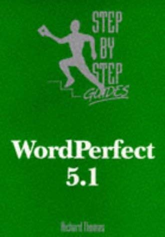 WordPerfect 5.1 (Step-by-Step Guides) (9780748712953) by Unknown Author