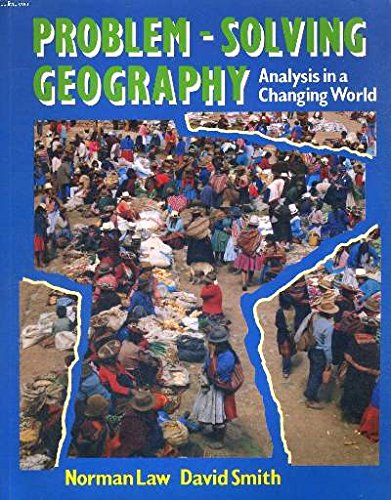 Problem-Solving Geography : Analysis in a Changing World.