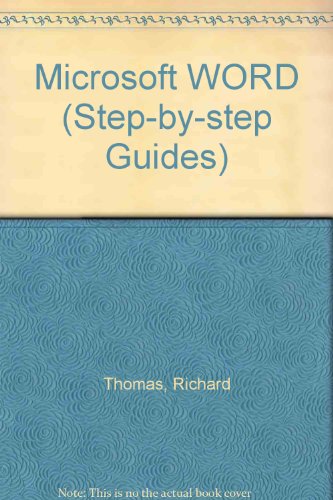 Microsoft WORD (Step-by-Step Guides) (9780748713936) by Richard Thomas