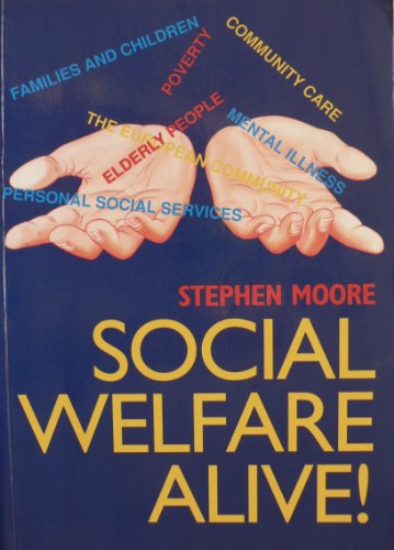 Social Welfare Alive! (9780748714025) by Moore, Stephen