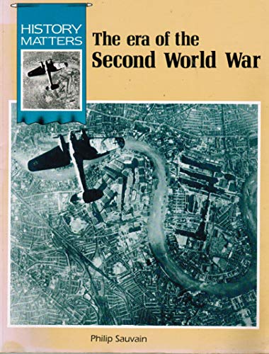 Stock image for Era of the Second World War (History Matters) for sale by AwesomeBooks