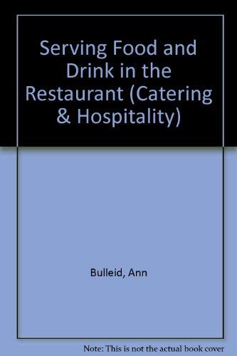 Beispielbild fr Serving Food and Drink in the Restaurant (Catering & Hospitality) zum Verkauf von WorldofBooks