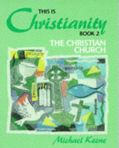 Beispielbild fr This Is Christianity, Book 2: The Christian Church (This Is Christianity) zum Verkauf von WorldofBooks
