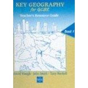 Key Geography for GCSE (Bk. 1) (9780748716722) by David Waugh; Tony Bushell; John Smith