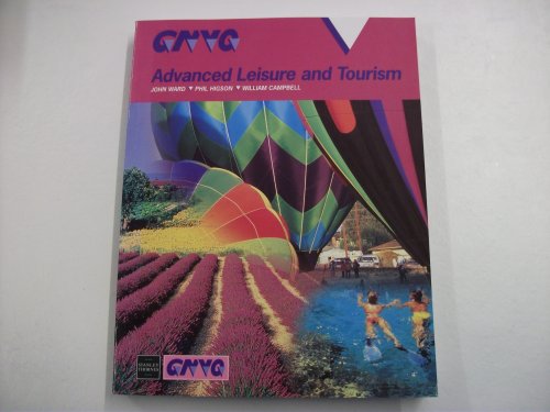 GNVQ Advanced Leisure and Tourism (9780748717446) by Ward, John; Higson, Phil & Campbell, William