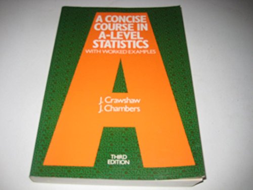 Stock image for A Concise Course in Advanced Level Statistics: With Worked Examples for sale by AwesomeBooks