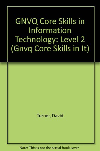 Beispielbild fr GNVQ Core Skills in Information Technology: Level 2 zum Verkauf von WorldofBooks