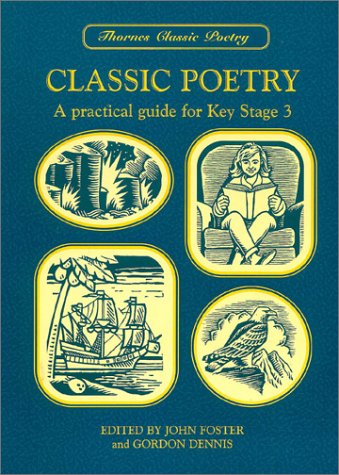 Beispielbild fr Classic Poetry: A Practical Guide for Key Stage 3 (Thornes Classics) zum Verkauf von WorldofBooks