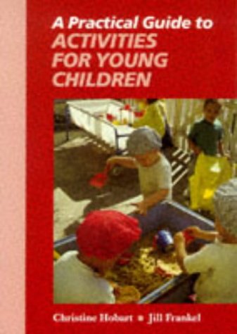 Beispielbild fr A Practical Guide to Activities for Young Children zum Verkauf von Goldstone Books