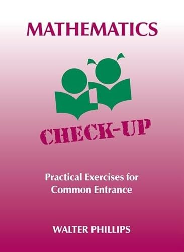 Beispielbild fr Mathematics Check-Up - Practical Exercises for Common Entrance (Caribbean) zum Verkauf von Ergodebooks