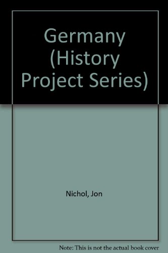 Germany (History Project Series) (9780748719938) by Robert Gibson; Jon Nichol