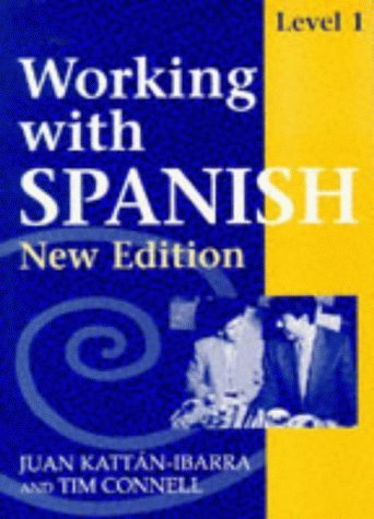 Beispielbild fr Working with Spanish - Level 1 New Edition Coursebook: Coursebook Level 1 zum Verkauf von Reuseabook